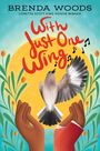 Brenda Woods: With Just One Wing, Buch