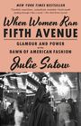 Julie Satow: When Women Ran Fifth Avenue, Buch