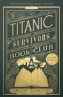 Timothy Schaffert: The Titanic Survivors Book Club, Buch