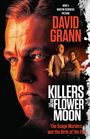 David Grann: Killers of the Flower Moon (Movie Tie-In Edition), Buch