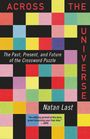 "ACROSS THE UNIVERSE", "The Past, Present, and Future of the Crossword Puzzle", "Natan Last". Farbige Quadrate.