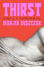 Marina Yuszczuk: Thirst, Buch