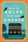 Kristen Perrin: How to Solve Your Own Murder, Buch