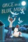 Sharon G Flake: Once in a Blue Moon, Buch