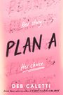 Deb Caletti: Plan A, Buch