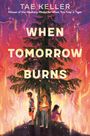 Tae Keller: When Tomorrow Burns, Buch