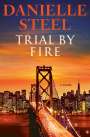 Danielle Steel: Trial by Fire, Buch