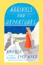 "ARRIVALS AND DEPARTURES" von Amanda Eyre Ward. Eine Frau in rotem Kleid blickt aufs Meer. Gelber Hintergrund.