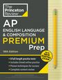 The Princeton Review: Princeton Review AP English Language & Composition Premium Prep, 19th Edition, Buch