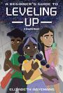 "A Beginner's Guide to Leveling Up: A Graphic Novel" von Elizabeth Agyemang. Illustration dreier nachdenklicher Jugendlicher.
