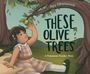Aya Ghanameh: These Olive Trees, Buch