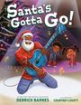 Derrick Barnes: Santa's Gotta Go!, Buch
