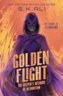 Titel: „Golden Flight: The Keeper's Records of Revolution“. Autor: S.K. Ali. Illustration: Frau in lila Umhang und Maske.