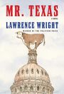 Lawrence Wright: Mr. Texas, Buch