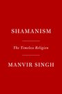 Manvir Singh: Shamanism, Buch