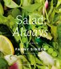 "Salad, Always" oben, "A Cookbook" klein darunter, "Fanny Singer" dick in der Mitte. Frische grüne Salatblätter im Hintergrund.