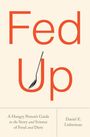 Daniel E Lieberman: Fed Up, Buch