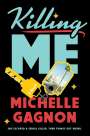 Michelle Gagnon: Killing Me, Buch