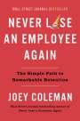 Joey Coleman: Never Lose An Employee Again, Buch