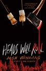 Josh Winning: Heads Will Roll, Buch