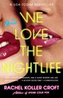 Rachel Koller Croft: We Love the Nightlife, Buch