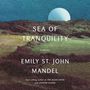 Emily St John Mandel: Sea of Tranquility, CD