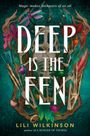 Lili Wilkinson: Deep Is the Fen, Buch