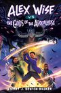 Terry J Benton-Walker: Alex Wise vs. the Gods of the Apocalypse, Buch