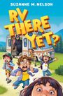 Suzanne Nelson: RV There Yet?, Buch