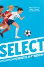 Christie Matheson: Select, Buch