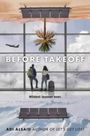 Adi Alsaid: Before Takeoff, Buch