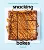 Yossy Arefi: Snacking Bakes: Simple Recipes for Cookies, Bars, Brownies, Cakes, and More, Buch