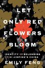 Emily Feng: Let Only Red Flowers Bloom, Buch