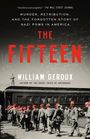 "THE FIFTEEN" von William Geroux. Thema: Nazi-Kriegsgefangene in den USA. Bild: Soldaten mit roten Kreuzen, Zug im Hintergrund.