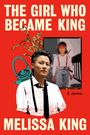 "The Girl Who Became King" oben, "Melissa King" unten. Mittig, eine Person mit schwarzem Haar, im Hintergrund ein Kind.