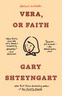 „National bestseller: VERA, OR FAITH“, Zitate und „GARY SHTEYNGART“. Darunter eine einfache Illustration eines Gesichts.