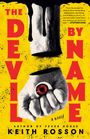 Keith Rosson: The Devil by Name, Buch