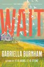 Gabriella Burnham: Wait, Buch