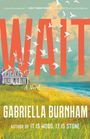 Gabriella Burnham: Wait, Buch