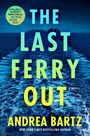 Andrea Bartz: The Last Ferry Out, Buch