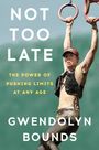 Gwendolyn Bounds: Not Too Late, Buch