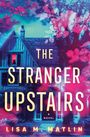Lisa M. Matlin: The Stranger Upstairs, Buch