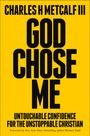 Charles Henry Metcalf: God Chose Me, Buch