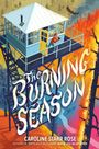 Caroline Starr Rose: The Burning Season, Buch