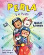 Isabel Allende: Perla Y El Pirata (Perla and the Pirate Spanish Edition), Buch