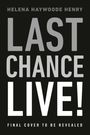 Helena Haywoode Henry: Last Chance Live!, Buch