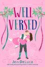Der Text "Well Versed" ist groß und bunt. Darunter "Jen DeLuca". Zwei Figuren küssen sich, der Mann trägt die Frau.