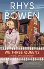 Rhys Bowen: We Three Queens, Buch