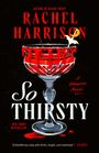 Rachel Harrison: So Thirsty, Buch