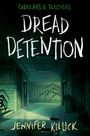 Jennifer Killick: Dread Detention, Buch